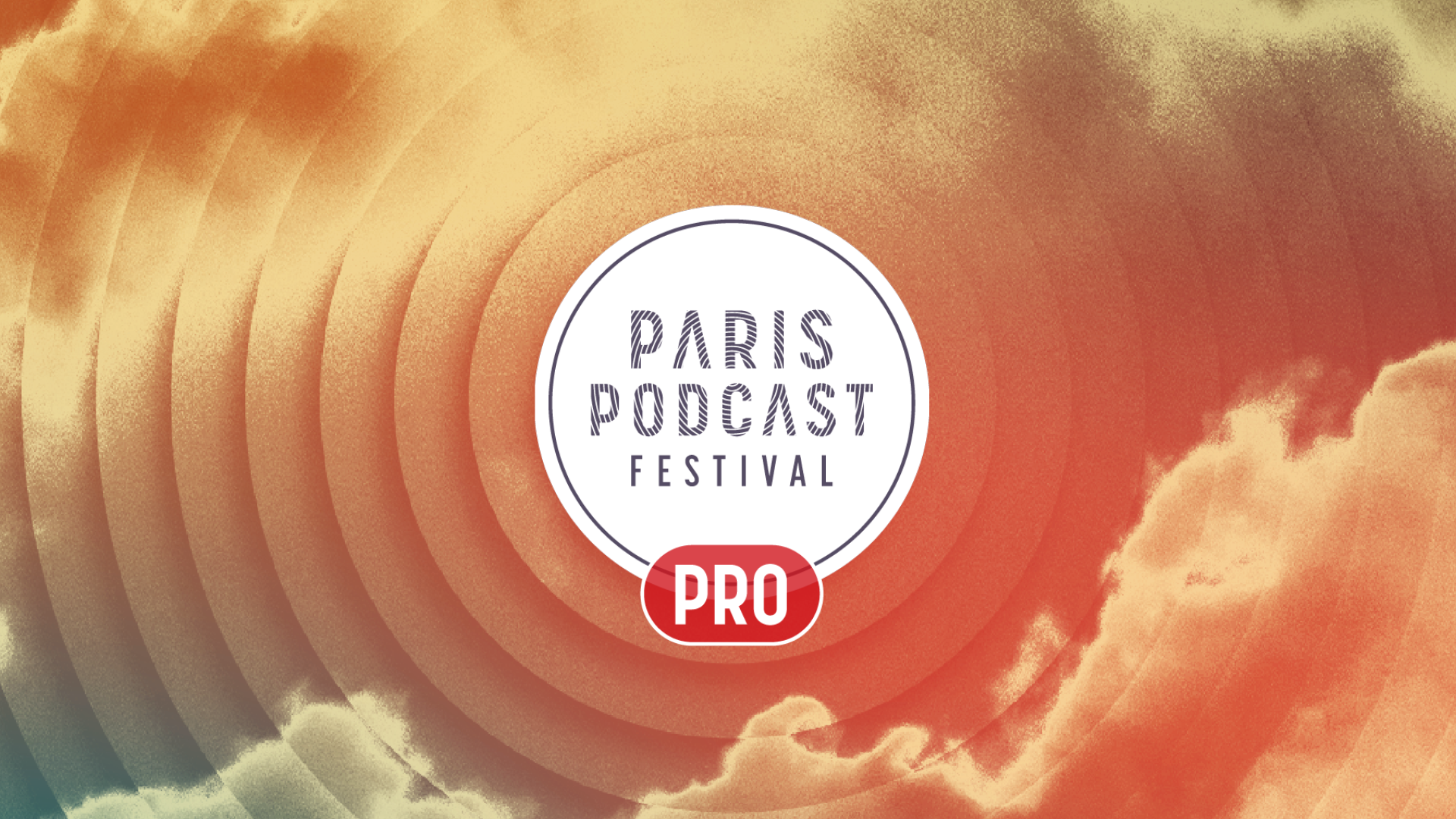 Paris Podcast Festival Pro