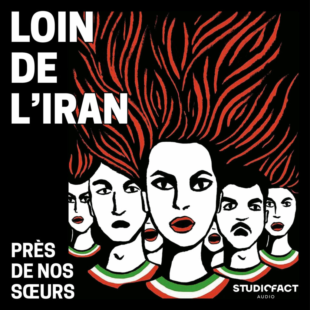 Pochette du podcast "Loin de l'Iran"